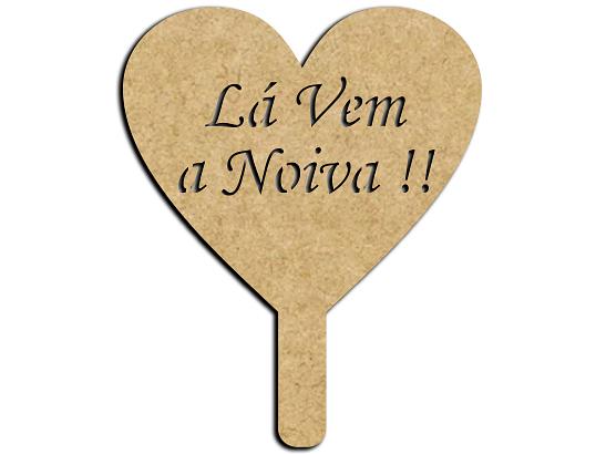 Placa Coração Lá Vem a Noiva