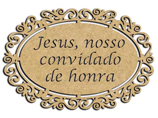 Placa Arabesco Modelo 2 Jesus Convidado